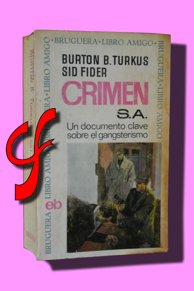 CRIMEN S.A. La historia de "El Sindicato". Un documento clave sobre el gangsterismo